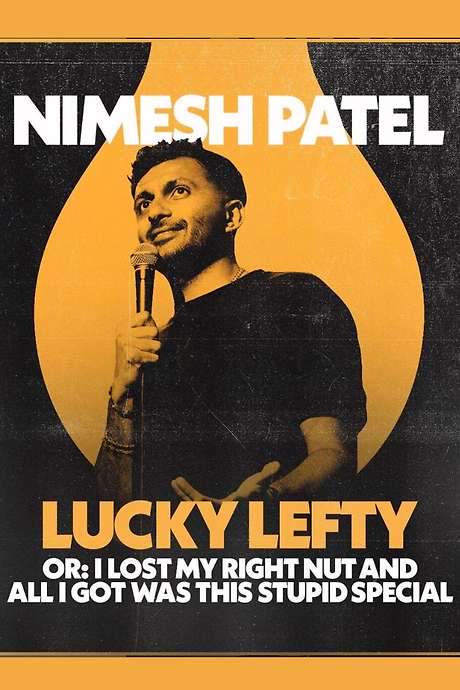 Nimesh Patel: Lucky Lefty